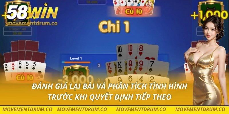 Đánh giá lại bài và phân tích tình hình trước khi quyết định tiếp theo