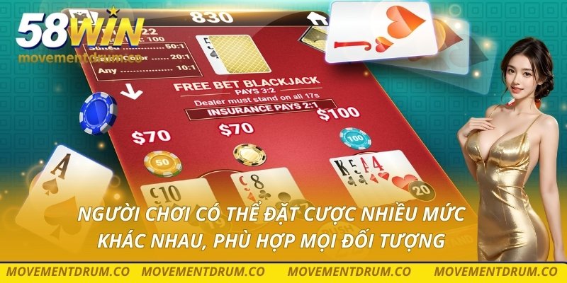 Người chơi có thể đặt cược nhiều mức khác nhau, phù hợp mọi đối tượng